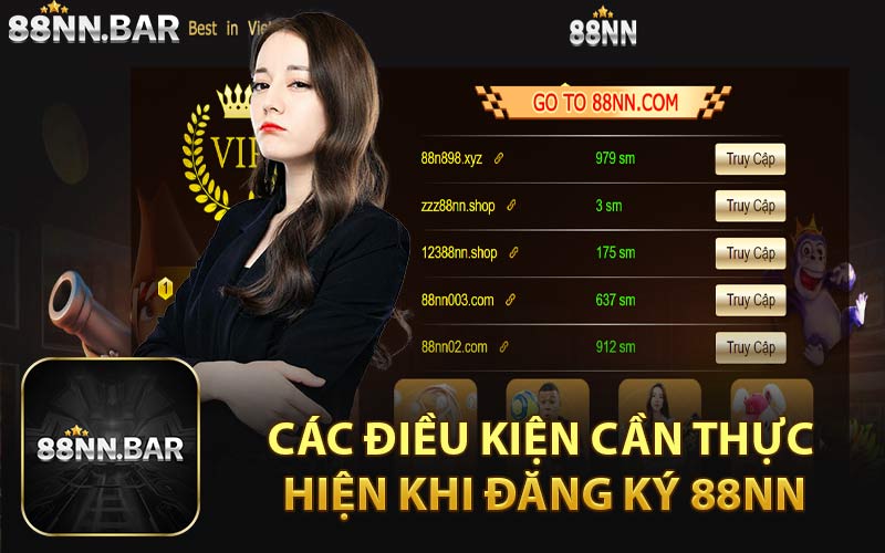 Các Điều Kiện Cần Thực Hiện Khi Đăng Ký 88NN