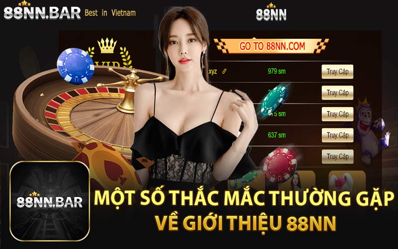 Một Số Thắc Mắc Thường Gặp Về Giới Thiệu 88NN