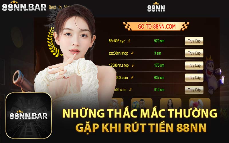 Những Thắc Mắc Thường Gặp Khi Rút Tiền 88NN